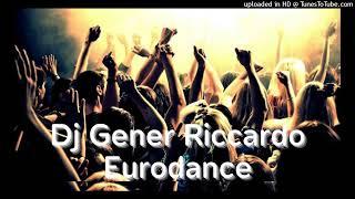 Dj Gener Riccardo - Eurodance Vol. 12 - #eurodanceanos90 #eurodance2000 #dance90