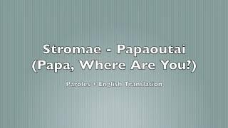 Stromae - Papaoutai | English Translation and Lyrics