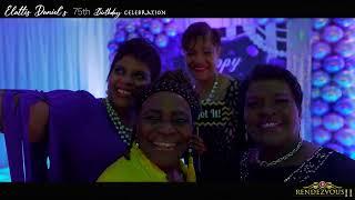 Ellatis Daniel 75th Birthday Celebration