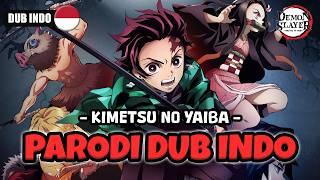 KIMETSU NO YAIBA SEASON 1 | PARODI DUB INDO