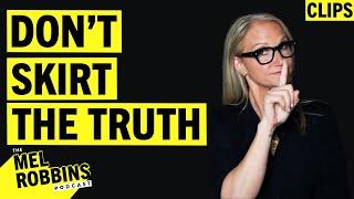 If You Find It Hard Telling People The Truth, WATCH THIS! | Mel Robbins Clips