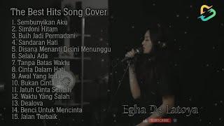 EGHA DE LATOYA FULL ALBUM || COVER AKUSTIK TERPOPOLULER