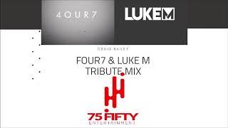 Craig Bailey - Four7 & Luke M Tribute Mix (2019)