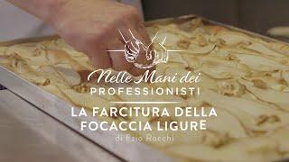 La farcitura della focaccia ligure con Ezio Rocchi