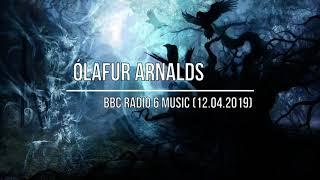 Ólafur Arnalds - BBC Radio 6 Music (12.04.2019)