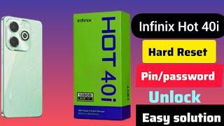 Infinix Hot 40i hard reset, pin/password/pattern unlock,