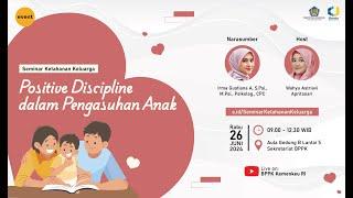 Seminar Ketahanan Keluarga: Positive Discipline dalam Pengasuhan Anak