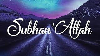 Nadeem Mohammed - Subhan'Allah (Official Nasheed)