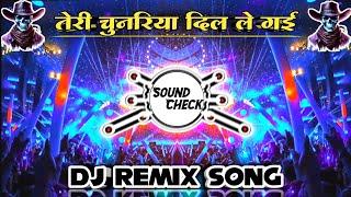 Teri Chunariya Dil Le Gayi | DJ Remix Song  | Sound Check  | Hard Vibration Bass | New Song 2025