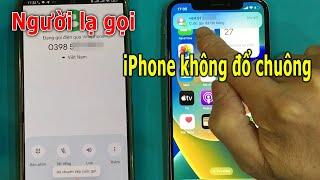 Lỗi người lạ gọi đến iPhone không đổ chuông, cuộc gọi đã tắt tiếng