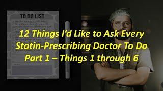 6 Things I Wish Every Statin Prescribing Doctor Would Do For Their Patients