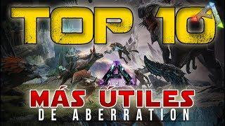 Top 10 ARK | MÁS ÚTILES DE ARK ABERRATION! [PC/PS4/XBOXONE] ARK SURVIVAL EVOLVED (+ cómo tamearlos)