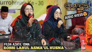 Viral!!! ROBBI LAHUL ASMA'UL HUSNA // FILDA AZATIL ISMA FEAT GAMBUS EL PES SEMARANG / PP NURUL FALAH