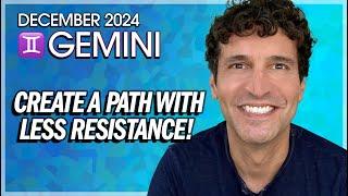 Gemini December 2024: Create a Path with Less Resistance!