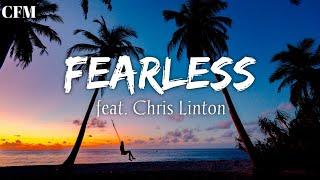 "Fearless Pt. II"(feat. Chris Linton) Lyrics || CFM