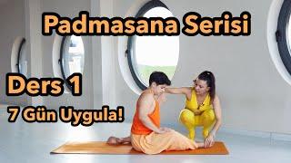 Padmasana Dersi 1 (7 Gün Uygula)