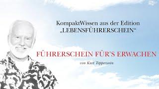 Kurt Tepperwein: Führerschein für`s Erwachen  Selbstverwirklichung und Selbstfindung