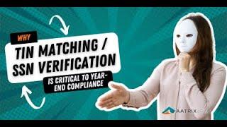 Why TIN Matching SSN Verification Is Critical To Year end Compliance