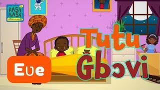 Tutu Gbovi | Ewe Lullaby For Kids