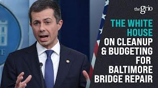 The White House on Cleanup & Budgeting For Baltimore Bridge Repair