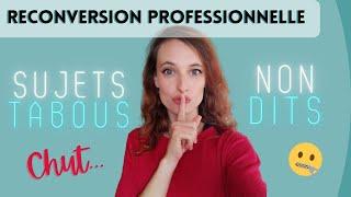 Reconversion professionnelle : Les choses dont on n'ose pas parler 