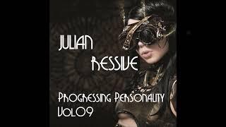 Julian Ressive - Progressing Personality Vol 09 (DJ set)