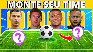 MONTE O SEU TIME | Crie o Melhor Time de Futebol do Mundo| Quiz Futebol #buuquiz