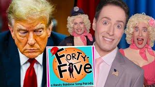 FORTY-FIVE! - A Randy Rainbow Song Parody