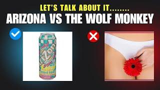 Let's Talk About It....The Arizona Can and the WolfMonkey