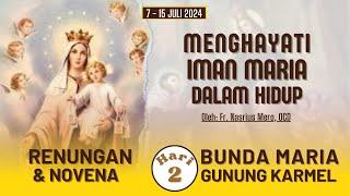 RENUNGAN DAN NOVENA BUNDA MARIA GUNUNG KARMEL #HARI II