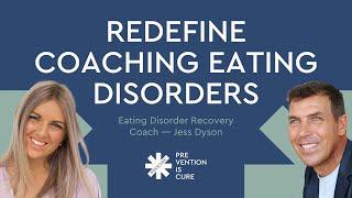 Ep #13: Redefine Coaching Eating Disorders with recovery coach Jess Dyson