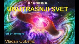 Vladan Gobeljić - serija radionica - UNUTRAŠNJI SVET