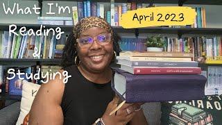 What I'm Reading & Studying April 2023