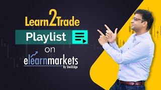 Learn2Trade playlist on Elearnmarkets.com