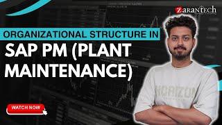 Organizational Structure in SAP PM (Plant Maintenance) | ZaranTech