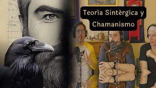 LA TEORÍA SINTÉRGICA Y EL CHAMANISMO - ESTO TE CAMBIARA PROFUNDAMENTE