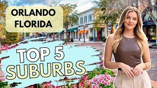 TOP 5 SUBURBS To Live in Orlando Florida | 2023