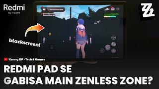 REDMI PAD SE GAK BISA MAIN ZENLESS ZONE! MISSING TEXTURE