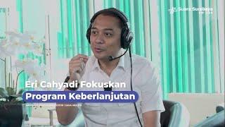 Eri Cahyadi Fokuskan Program Keberlanjutan