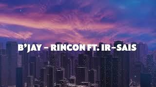 05. B'jay - Rincon Ft. Ir-sais | CITY BOY ALBUM