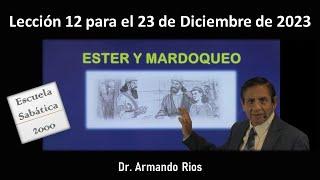 Ester y Mardoqueo. Lección 12 para el 23 de diciembre de 2023