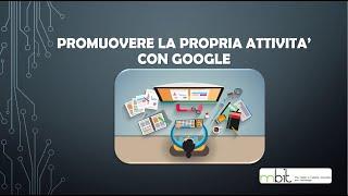 PROMUOVERE LA PROPRIA ATTIVITA' CON GOOGLE ADS