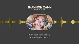 Shannon Zann Voiceover Thian Hock Keng Audio Guide English