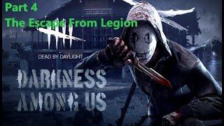 Dead By DayLight/The Escape From Legion/№4:"Be Carefull !"