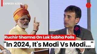 Ruchir Sharma On Lok Sabha Elections: "In 2024, It's Modi Vs Modi" | Rahul Gandhi | Narendra Modi