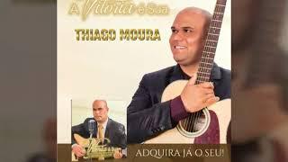 A vitória é sua  cantor Thiago Moura