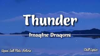 Imagine Dragons - Thunder (Lyrics) - Thunder, feel the thunder - Chill Lyrics