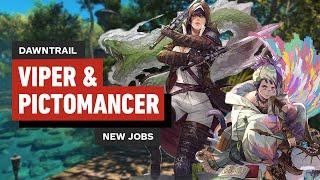 Final Fantasy XIV: Dawntrail - Meet the Viper & Pictomancer Jobs