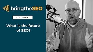 What Is The Future Of SEO?