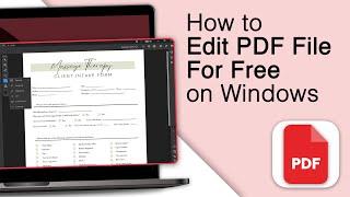 How to Edit PDF File For Free on Windows! [3 Methods]